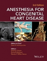 Anesthesia for Congenital Heart Disease - Andropoulos, Dean B.; Stayer, Stephen A.; Russell, Isobel A.; Miller-Hance, Wanda C.