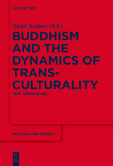 Buddhism and the Dynamics of Transculturality - 