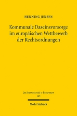 Kommunale Daseinsvorsorge im europäischen Wettbewerb der Rechtsordnungen - Henning Jensen