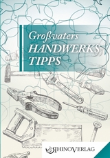 Großvaters Handwerkertipps - 