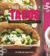 Dos Caminos Tacos - Stark, Ivy; Pruess, Joanna