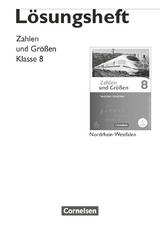 Zahlen und Größen - Nordrhein-Westfalen Kernlehrpläne - Ausgabe 2013 - 8. Schuljahr - Gabriele Schubert