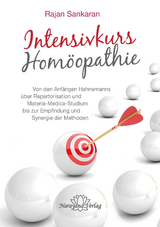 Intensivkurs Homöopathie - Rajan Sankaran