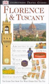 DK Eyewitness Travel Guide: Florence & Tuscany - Catling, Christopher