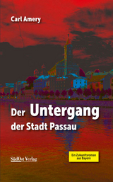 Der Untergang der Stadt Passau - Carl Amery