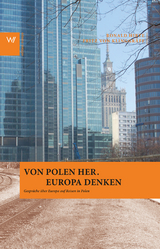 Von Polen her. Europa denken - Ronald Hirte, Fritz von Klinnggräff