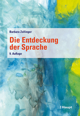 Die Entdeckung der Sprache - Zollinger, Barbara