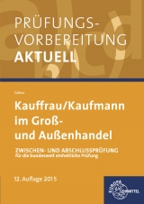 Prüfungsvorbereitung aktuell Kauffrau/ Kaufmann im Groß- und Außenhandel - Colbus, Gerhard