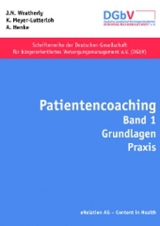 Patientencoaching - Adam, Dieter; Meyer-Lutterloh, Klaus; Weatherly, John N.; Henke, André; Pourie, Ralf; Bachmann, Thomas; Eulenburg, Mortimer zu; Galfetti, Cristina; Helms, Ursula; Lägel, Ines; Lösment, Sabine; Loskill, Hannelore; Menning, Michael; Menning, Frank; Menning, Thomas; Platter, Guntram; Sänger, Sylvia; Schikorra, Stefan; Schmöller, Mechthild; Schreiber, Delia; Schubert, Cornelius; Twork, Sabine; Vogd, Werner; Weatherly, John N.; Meyer-Lutterloh, Klaus; Henke, André