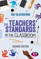 The Teachers′ Standards in the Classroom - Blatchford, Roy