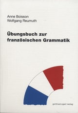 Übungsbuch zur französischen Grammatik - Boisson, Anne; Reumuth, Wolfgang