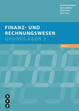 Finanz- und Rechnungswesen - Grundlagen 2 - Daniel Brodmann, Marcel Bühler, Ernst Keller, Boris Rohr