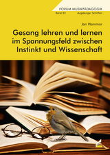 Gesang lehren und lernen im Spannungsfeld zwischen Instinkt und Wissenschaft - Hammar, Jan