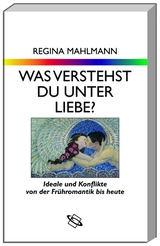 Was verstehst du unter Liebe? - Regina Mahlmann