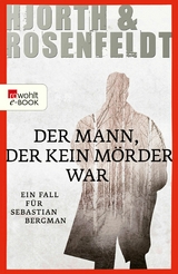 Der Mann, der kein Mörder war -  Michael Hjorth,  Hans Rosenfeldt