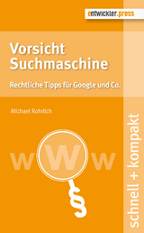 Vorsicht Suchmaschine - Michael Rohrlich