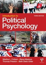 Introduction to Political Psychology - Cottam, Martha L.; Mastors, Elena; Preston, Thomas; Dietz, Beth