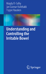 Understanding and Controlling the Irritable Bowel - Magdy El-Salhy, Jan Gunnar Hatlebakk, Trygve Hausken