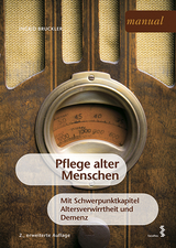 Pflege alter Menschen - Ingrid Bruckler