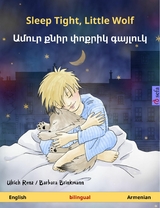 Sleep Tight, Little Wolf – Ամուր քնիր փոքրիկ գայլուկ (English – Armenian) - Ulrich Renz