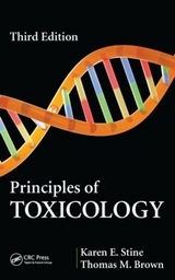 Principles of Toxicology - Stine, Karen E.; Brown, Thomas M.