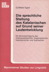 Die sprachliche Stellung des Katalanischen auf Grund seiner Lautentwicklung - Egert, Gottfried; Rohr, Rupprecht