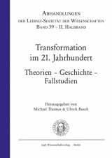 Transformation im 21. Jahrhundert. Theorie – Geschichte – Fallstudien - 