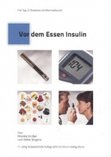 Vor dem Essen Insulin - Monika Grüsser, Viktor Jörgens