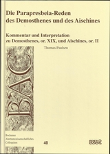 Die Parapresbeia-Reden des Demosthenes und des Aischines - Thomas Paulsen