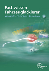 Fachwissen Fahrzeuglackierer - Helmut Sirtl, Bernhard Steidle