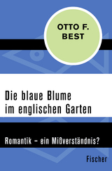 Die blaue Blume im englischen Garten - Otto F. Best