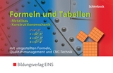 Formeln und Tabellen für metalltechnische Berufe / Formeln und Tabellen - Metallbau, Konstruktionsmechanik mit umgestellten Formeln, Qualitätsmanagement und CNC-Technik - Peter Schierbock