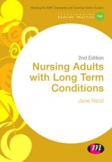 Nursing Adults with Long Term Conditions - Nicol, Jane