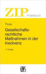 Gesellschaftsrechtliche Maßnahmen in der Insolvenz - Christoph Thole