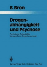 Drogenabhängigkeit und Psychose - B. Bron