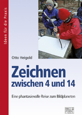 Zeichnen zwischen 4 und 14 - Otto Heigold