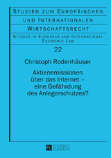 Aktienemissionen über das Internet – eine Gefährdung des Anlegerschutzes? - Christoph Rodenhäuser