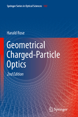 Geometrical Charged-Particle Optics - Rose, Harald