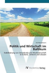 Politik und Wirtschaft im Baltikum - Winkelmann, Rolf