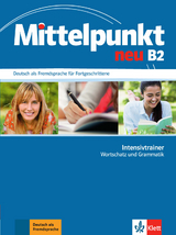 Mittelpunkt neu B2 - Margit Doubek, Nadja Fügert, Katja Funk-Chennaoui, Stefan Kreutzmüller, Klaus Mautsch, Daniela Schmeiser, Heidrun Tremp Soares