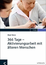 366 Tage - Aktivierungsarbeit mit älteren Menschen - Birgit Henze