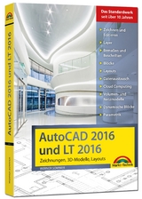 AutoCAD 2016 und LT2016 Zeichnungen, 3D-Modelle, Layouts (Kompendium / Handbuch) inkl. Beileger für Version 2017 mit allen NEUHEITEN der 2017er Version - Werner Sommer