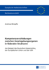 Kompetenzverschiebungen zwischen Gesetzgebungsorganen in föderalen Strukturen - Andreas Stimpfle