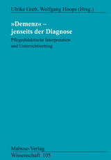 Demenz - Jenseits der Diagnose - 