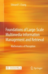 Foundations of Large-Scale Multimedia Information Management and Retrieval - Edward Y. Chang