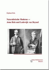 Naturalistische Moderne — Arno Holz und Lodewijk van Deyssel - Gijsbert Pols