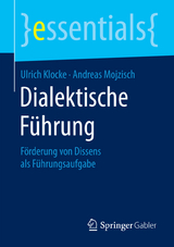 Dialektische Führung - Ulrich Klocke, Andreas Mojzisch