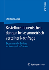 Bestellmengenentscheidungen bei asymmetrisch verteilter Nachfrage - Dr. Christian Köster