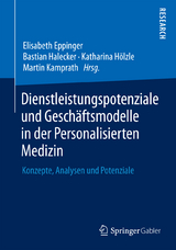 Dienstleistungspotenziale und Geschäftsmodelle in der Personalisierten Medizin - 