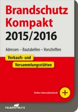 Brandschutz Kompakt 2015/16 - Lutz Battran, Achim Linhardt